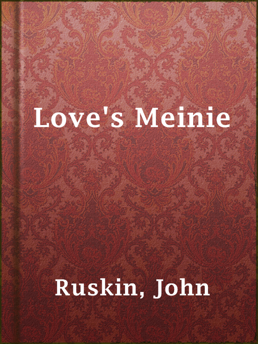 Title details for Love's Meinie by John Ruskin - Available